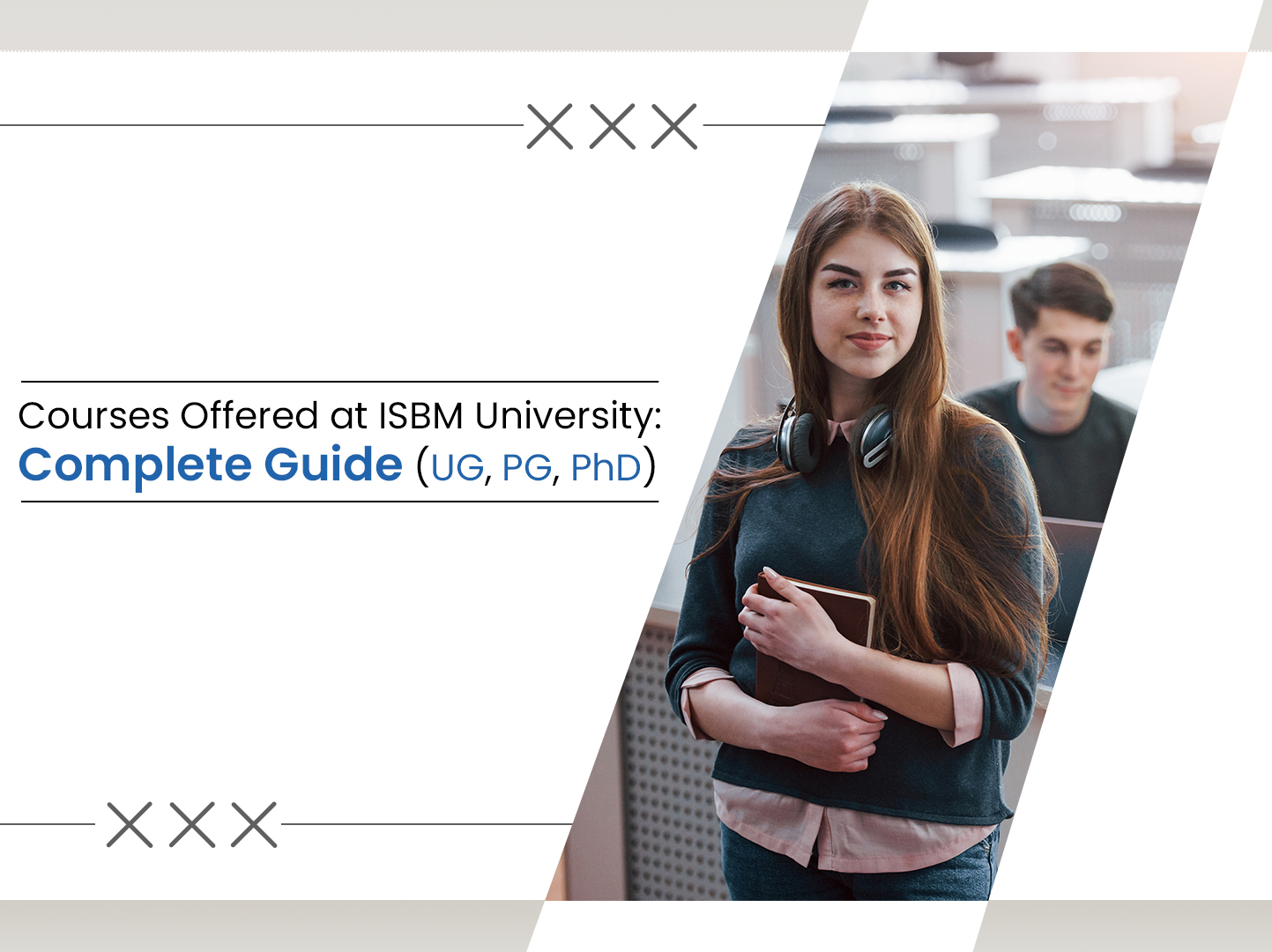 Program Course Offered Courses Offered at ISBM University: Complete Guide (UG, PG, PhD)